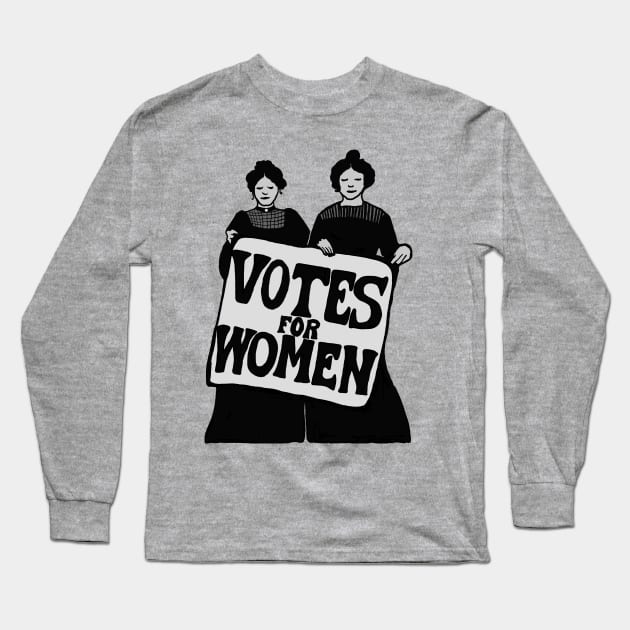 Votes For Women Long Sleeve T-Shirt by Slightly Unhinged